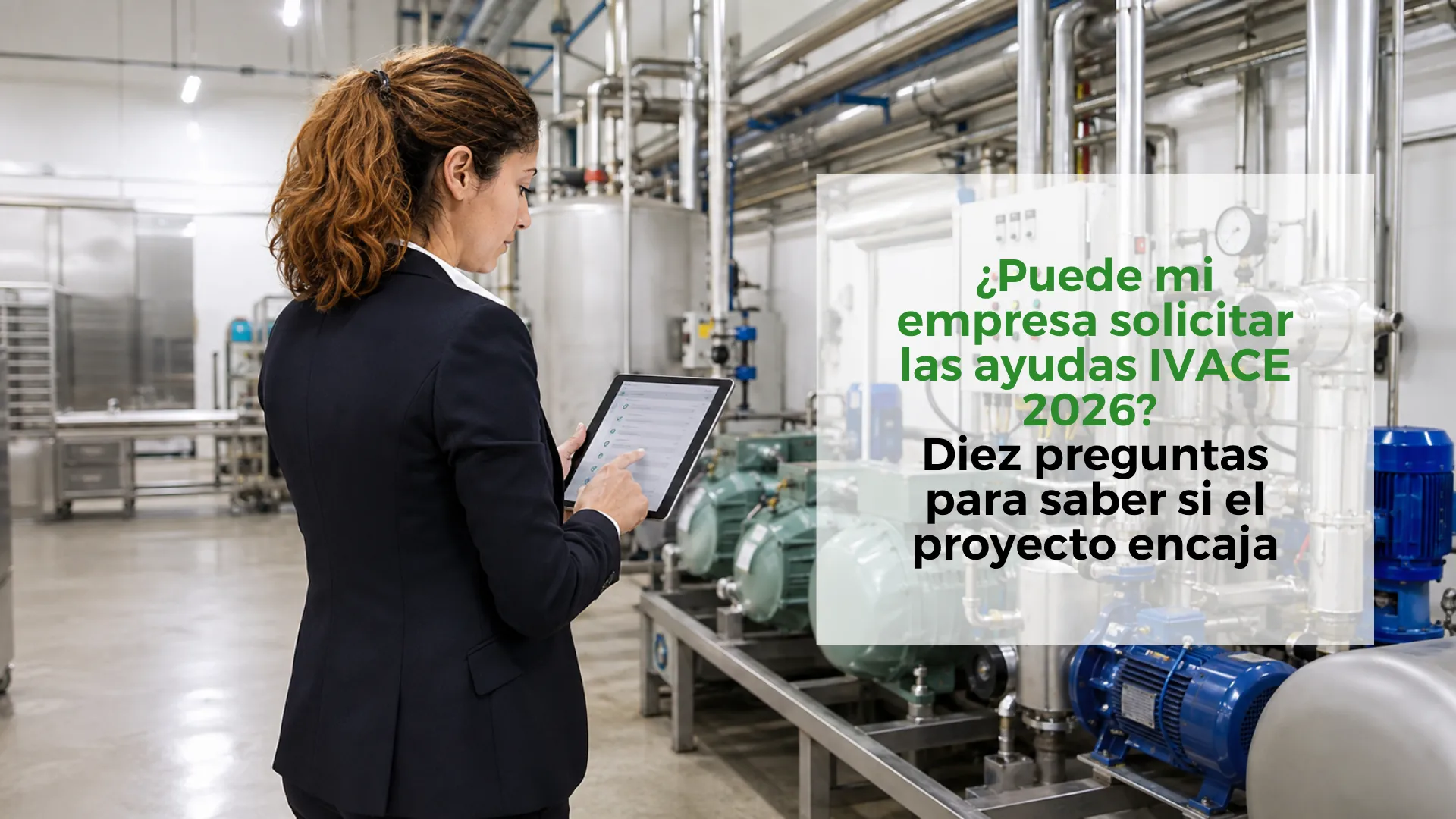 ¿Puede-mi-empresa-solicitar-las-ayudas-IVACE-2026?-Diez-preguntas-para-saber-si-el-proyecto-encaja